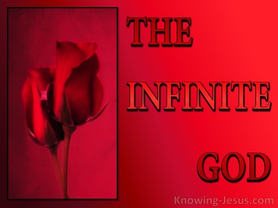 The Infinite God - Character and Attributes of God (22)﻿